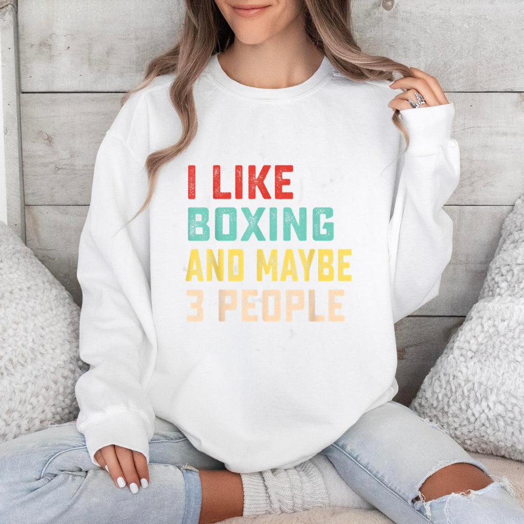 I Like Boxing And Maybe 3 People Sweatshirt image 0