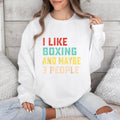 I Like Boxing And Maybe 3 People Sweatshirt image 0