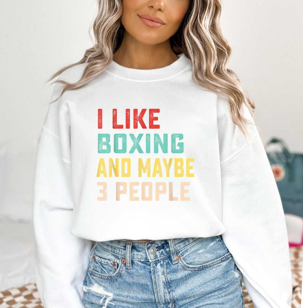 I Like Boxing And Maybe 3 People Sweatshirt image 3