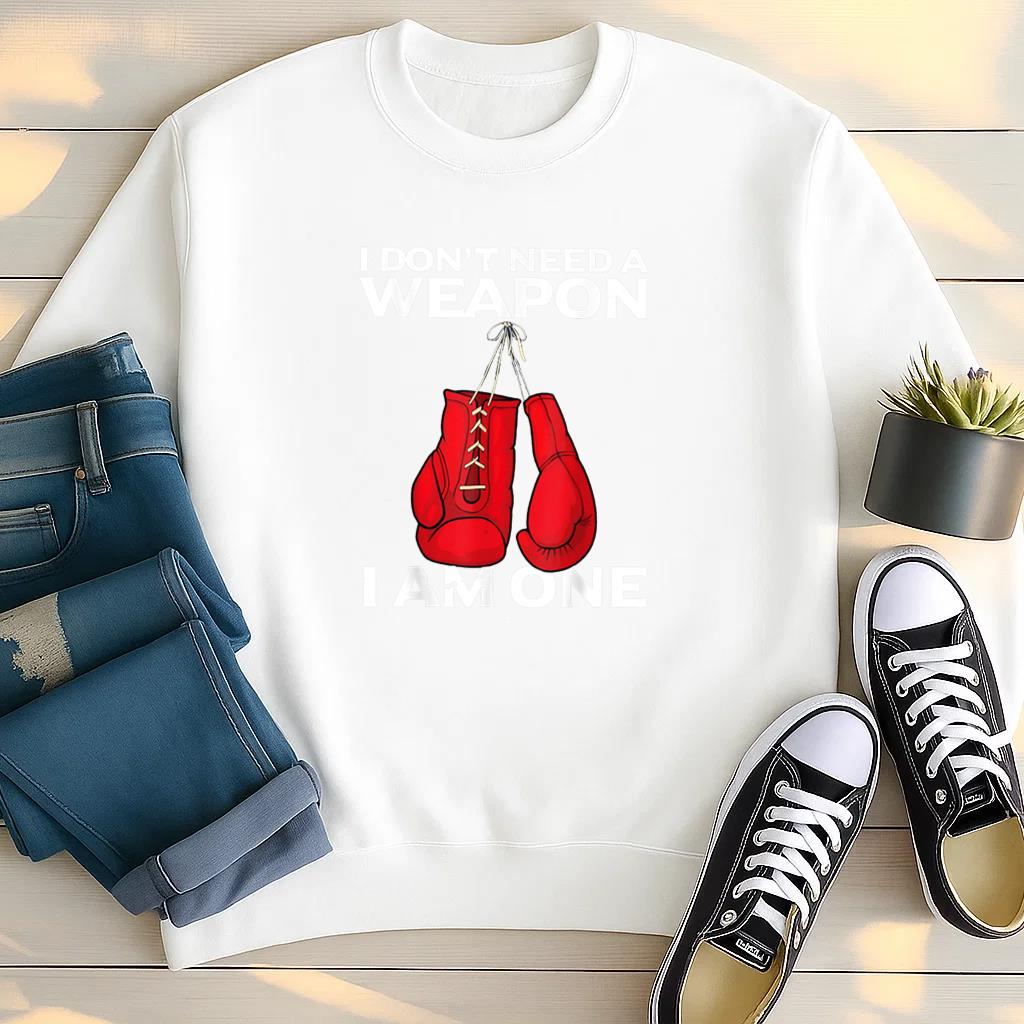 I Dont Need A Weapon I Am One Boxing Sweatshirt image 2